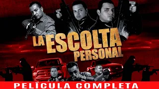 ESCOLTA PERSONAL | LA PELICULA 2023 | PELICULAS DE ACCION Y NARCOS EN ESPANOL