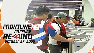 Frontline Pilipinas Rewind | October 27, 2023 #FrontlineRewind