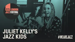 Juliet Kelly’s Jazz Kids | EFG London Jazz Festival 2020