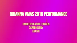 Rihanna VMA Performance 2016 Choreography Cover