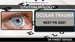 Ocular Trauma | High Yield MCQs | Ophthalmology | NEET-PG 2021 | Vineet Sehgal