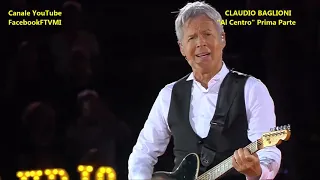 CLAUDIO BAGLIONI in Concerto Live - "AL CENTRO" Prima Parte - Arena di Verona