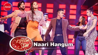 Naari Hangum (නාරී හැගුම් ) | Dream Star Season 10