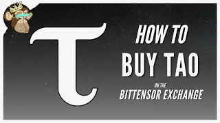 How to Buy TAO on the Bittensor Exchange & Create a TAO Wallet