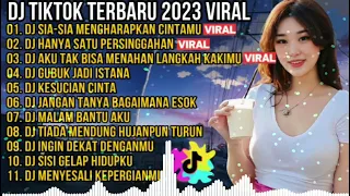 DJ TIKTOK TERBARU 2023 VIRAL, DJ SIA SIA MENGHARAPKAN CINTA MU X DJ HANYA SATU PERSINGGAHAN