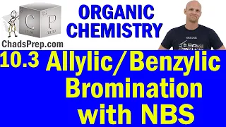 10.3 Allylic and Benzylic Bromination with NBS | Organic Chemistry