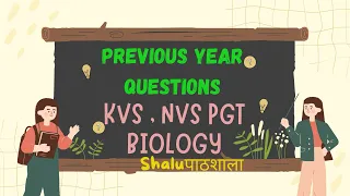 #kvspgtbiology #kvs2024 #kvspreviousyearquestions2024 #nvspgtbiology #NVSPGTbiology #neet2024