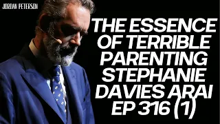 Awakening Thoughts JD - The Essence of Terrible Parenting Stephanie  EP 316 1 - Jordan Peterson 2023