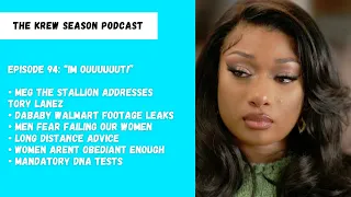 The Krew Season Podcast Episode 94 | "I'm Ouuuuuut!"