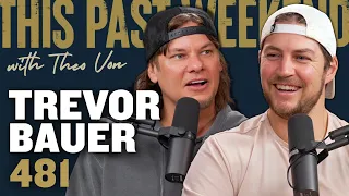 Trevor Bauer | This Past Weekend w/ Theo Von #481