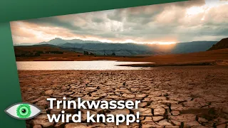 Der große Durst: Trinkwasser auf der Erde wird knapp! - Clixoom nature