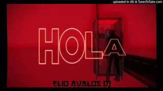 HOLA REMIX - Elio Avalos DJ, Dalex,  Lenny Tavárez, Chencho Corleone, Juhn El All Star