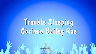 Trouble Sleeping - Corinne Bailey Rae (Karaoke Version)
