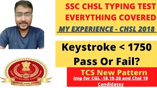 SSC CHSL 2018 TYPING TEST - IMPORTANT ISSUE | Keystroke less than 1750