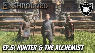 Enshrouded | Ep.5: Hunter & The Alchemist