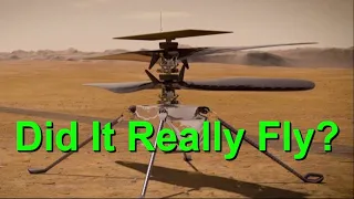 Did The Ingenuity Helicopter Really Fly?