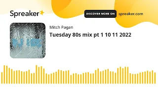 Tuesday 80s mix pt 1 10 11 2022