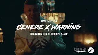 Cenere X Warning - Lazza Vs. Beltran (Christian Cinquepalmi Tech House Mashup)