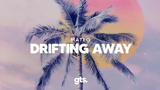 Mateo - Drifting Away