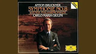 Bruckner: Symphony No. 8 in C Minor, WAB 108 - 3. Adagio: Feierlich langsam