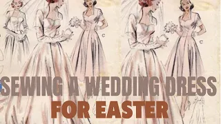 Sewing A 1950s Wedding Dress Using A Vintage sewing Pattern