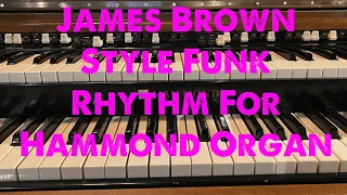 James Brown Style Funk Rhythm For Hammond Organ!!