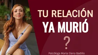 ¿Tu relación está llegando a su fin?  | Psicóloga Maria Elena Badillo