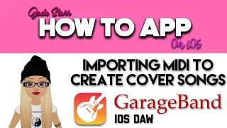 Importing Midi to Create Cover Songs with GarageBand on iOS - How To App on iOS! - EP 365 S6
