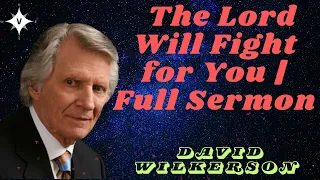 David Wilkerson II  The Lord Will Fight for You | Full Sermon