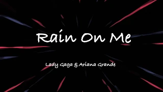 Lady Gaga, Ariana Grande - Rain On Me (Clean - Lyrics)