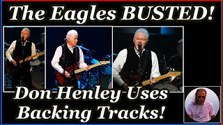 Busted! The Eagles’ Don Henley Uses Backing Tracks at Their Live Concerts! #theeagles