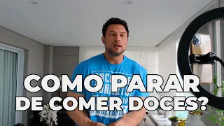 COMO PARAR DE COMER DOCES? | BNTC