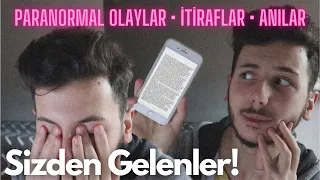 YAŞADIĞINIZ AÇIKLANAMAYAN PARANORMAL OLAYLAR | #SizdenGelenler | mukbang gibi ama değil bilmiyorum