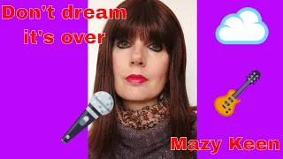 DON'T DREAM IT'S OVER - MAZY KEEN - CROWDED HOUSE (acoustic cover)🎤🎸