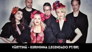 Värttinä - Kiiriminna (Legendado PT/BR)