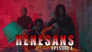 RENESANS - Episode 1
