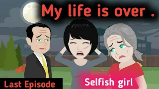 Selfish girl last Episode | Stories in English | Learn English | English animation