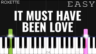 Roxette - It Must Have Been Love | EASY Piano Tutorial