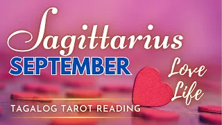 ♐ SAGITTARIUS 😍 LOVE READING ✨ SEPTEMBER 2023 ✨ For 💗 Singles And 💞In-A-Relationship 🔮 Tagalog Tarot