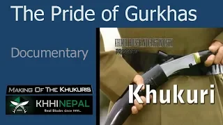 Khukuri - the pride of the Gurkhas | Documentary by KHHI, Nepal