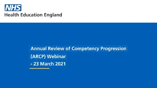 Annual Review of Competency Progression (ARCP) Webinar