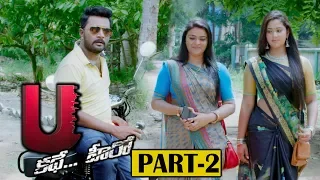 U Kathe Hero Full Movie Part 2 || Latest Telugu Movies || Kovera, Himanshi