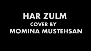 Har zulm tera yaad hai | Momina mustehsan