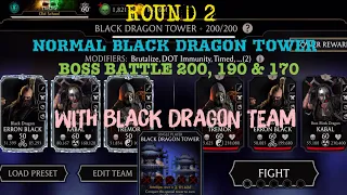 Round 2| Normal Black Dragon Tower Boss Battle 200, 190 & 170+Rewards| With Black Dragon Team