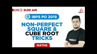 9 AM - IBPS PO 2019 - Maths - Non Perfect Square Root And Cube Root Tricks