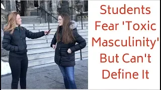 Students Hate Toxic Masculinity... But Can't Define What It Is