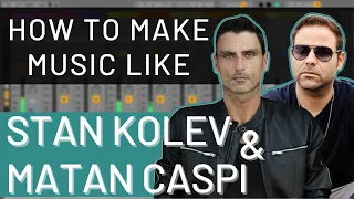 How to Make Progressive House: Stan Kolev & Matan Caspi (Sudbeat, Outta Limits) *Project Download*