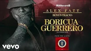 Alex Fatt - Boricua Guerrero (Audio)