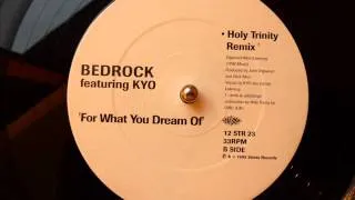 Bedrock ft KYO - For What You Dream Of (Holy Trinity Remix)