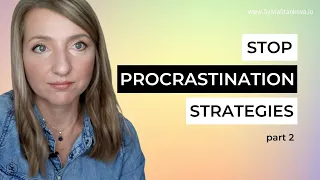 How To Stop Procrastinating l 12 Simple Strategies Part 2